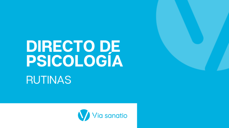 Martes 06 – Directo Psicología – Rutinas (20h) Miriam