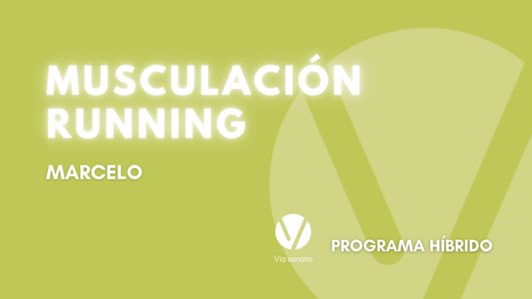 VIERNES Semana 1 – Programa Hibrido – Musculación Running (20 min) Marcelo