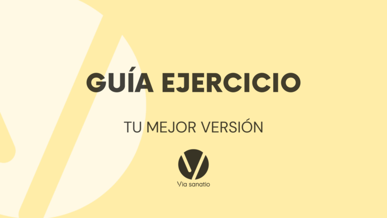 GUIA EJERCICIO – PROGRAMA TU MEJOR VERSIÓN