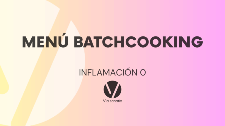 MENÚ batchcooking – PROGRAMA INFLAMACIÓN 0 (semana 2)