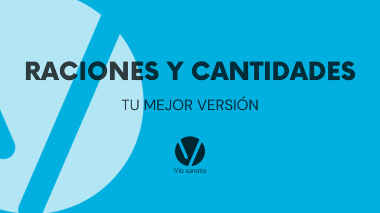 RACIONES Y CANTIDADES – PROGRAMA TU MEJOR VERSIÓN