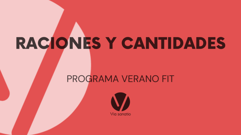 RACIONES Y CANTIDADES – PROGRAMA VERANO FIT