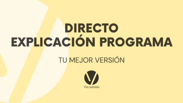 Martes 29 – DIRECTO explicación PROGRAMA TU MEJOR VERSIÓN (19.30h)