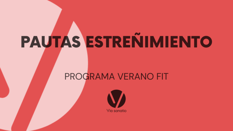 PAUTAS para el ESTREÑIMIENTO – PROGRAMA VERANO FIT