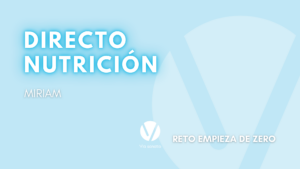 Miércoles 2 DIRECTO RETO nutrición deportiva (20 h) Miriam